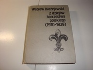 Z dziejów harcerstwa polskiego ( 1910-1939 ) Wacław Błażejewski