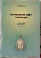 Zaburzenia rozrodu u kobiet i środowisko pracy