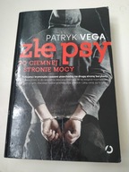 Złe psy. Po ciemnej stronie mocy Patryk Vega