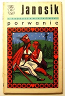 JANOSIK PORWANIE Tadeusz Kwiatkowski WYDANIE I RUCH