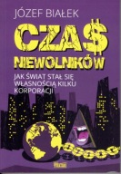 Józef Białek CZAS NIEWOLNIKÓW