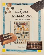Od liczydła do kalkulatora - Anita Ganeri