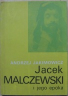 JAKIMOWICZ -JACEK MALCZEWSKI I JEGO EPOKA