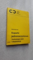 KOPARKI JEDNONACZYNIOWE Technologia robot i eksploatacja - Buczek (1980)