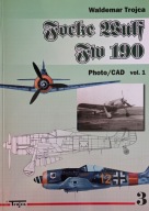 Focke Wulf Fw 190 Waldemar Trojca Photo/Cad vol.1 Waldemar Trojca