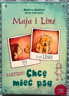 Maja i Lino Chcę mieć psa - Andrea Schutze