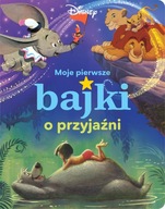 Moje pierwsze bajki o przyjaźni. Disney Ewa Tarnowska (tłum.)