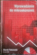 Wprowadzenie do mikroekonomii Marek Rekowski