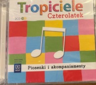 Tropiciele CZTEROLATEK 2CD Piosenki i akompaniamenty dla nauczyciela WSiP