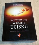 Wytrwanie w czasie ucisku Jim Cunningham, Paul Estabrooks