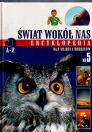 ŚWIAT WOKÓŁ NAS Encyklopedia - Nr. 5 (lit. B-C )