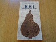 Alicja Szymańska "100 pomysłów dla domu"