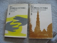 Dobraczynski Przyszedłem rozłączyć, Sprawy ludzi mocnych W co wierzę