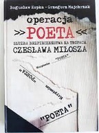 Operacja "Poeta" Bogusław Kopka, Grzegorz Majchrzak, Grzegorz Musidlak