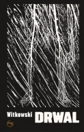 Drwal [wyd. 2026] - Michał Witkowski