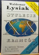 ŁYSIAK, Waldemar - Stulecie kłamców [Wydawnictwo EXLIBRIS A. FURKACZ 2000]