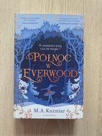 Północ w Everwood M.A. Kuzniar