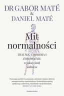 Mit normalności Daniel Maté, Gabor Maté