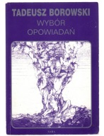 TADEUSZ BOROWSKI WYBÓR OPOWIADAŃ lektura szkolna
