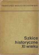 Wojciechowski T., Szkice historyczne XI wieku