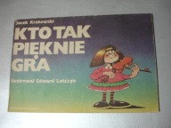 Kto tak pięknie gra. Jacek Krakowski