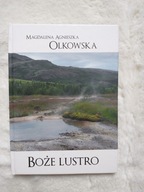 Boże lustro Magdalena Agnieszka Olkowska