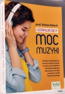 STEFAN KOLSCH - UZDRAWIAJĄCA MOC MUZYKI