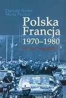 Polska Francja 1970-1980 Dariusz Jarosz, Maria Pasztor