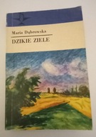 Dzikie ziele – Maria Dąbrowska | wydanie 3 (1982)