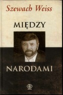 Między narodami Szewach Weiss