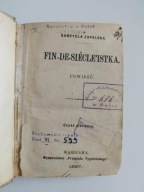 Gabryela Zapolska Gabriela Fin-De-Siecle'istka 1897 Wydanie Pierwsze !