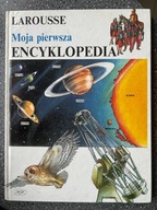 KSIĄŻKA - Larousse Moja pierwsza encyklopedia