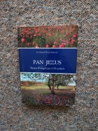 PAN JEZUS EPOPEJA EWANGELICZNA /TEOLOGIA RELIGIA WIARA W BOGA UKRYTE ŻYCIE