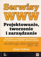 SERWISY WWW PROJEKTOWANIE, TWORZENIE, ZARZĄDZANIE JUNE COHEN