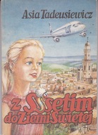 Z Sssetim do Ziemi Świętej Asia Tadeusiewicz