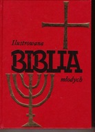 Ilustrowana biblia młodych Praca zbiorowa