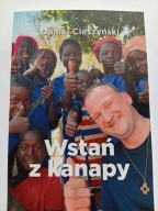 Wstań z kanapy Daniel Cieszyński Misjonarz w Czadzie NOWA