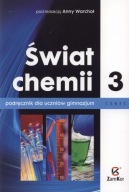 Świat chemii podręcznik część 3 - gimnazjum ZAMKOR