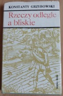 Rzeczy odległe a bliskie Grzybowski