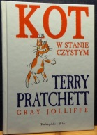 PRATCHETT, Terry - KOT w stanie czystym Kampania na rzecz prawdziwych kotów