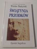Wiesław Budzyński Świątynia przodków Opowieści biograficzne