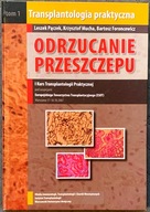 ODRZUCANIE PRZESZCZEPU. TOM 1 - L. PĄCZEK, K. MUCHA, B. FORONCEWICZ