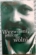 Wyzwoleni jeszcze nie wolni - Tomas Halik