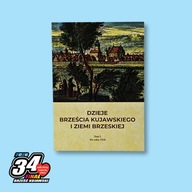 KSIĄŻKA "DZIEJE BRZEŚCIA KUJAWSKIEGO I ZIEMI BRZESKIEJ" TOM I