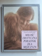 MIŁOŚĆ EROTYCZNA - PORADNIK DLA MĘŻCZYZN MAURICE YAFFE I INNI