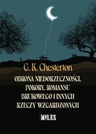 Obrona niedorzeczności, pokory, romansu brukowego G. K. Chesterton