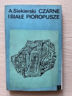 CZARNE I BIAŁE PIÓROPUSZE - Albin Siekierski
