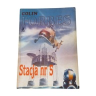 Stacja nr 5. Colin Forbes. Wyd. I, 1991 r.