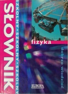 Słownik szkolny Fizyka Praca zbiorowa