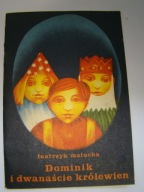 Dominik i dwanaście królewien. Teatrzyk malucha Anna Jasińska, Robert Knuth